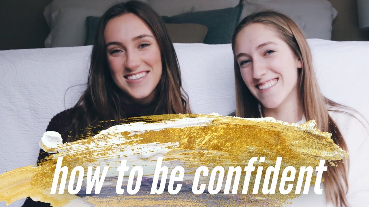 confidence advice | Gardiner Sisters