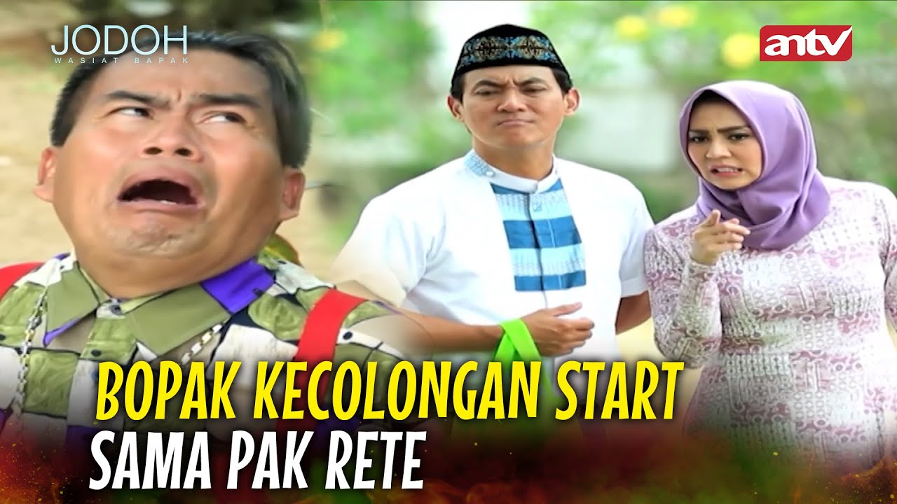 Bopak Nangis Kaya Anak Kecil Liat Pak Rete Sama Mpok Ratih | Jodoh Wasiat Bapak Eps 136 (3/4)