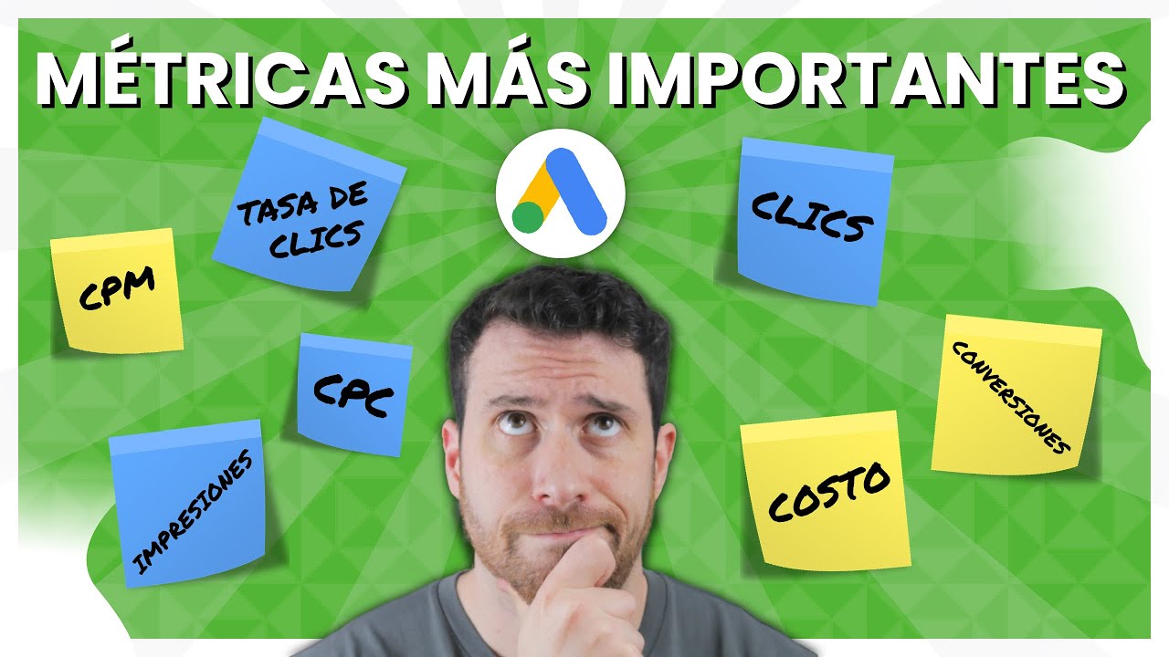 Las 10 MÉTRICAS más IMPORTANTES de Google Ads | Métricas a las que debes prestar atención