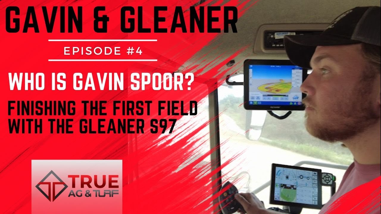 Who Is Gavin Spoor? 1st Generation Farmer Running a Gleaner S97 Combine! Episode #4