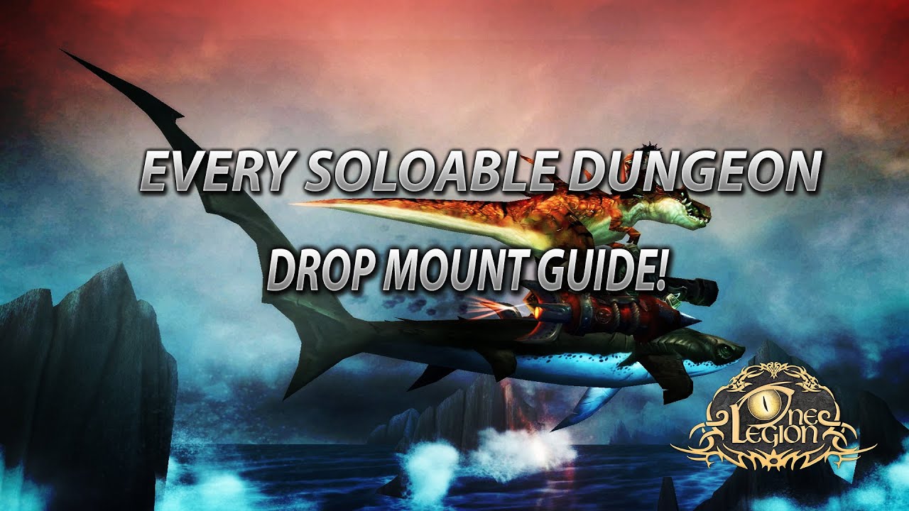 Every Soloable Dungeon Mount Drop Guide - World of Warcraft - How To Get and Where!