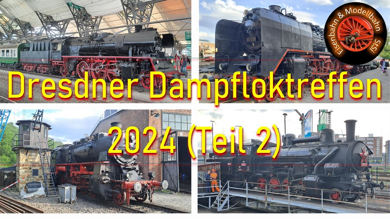 16. Dresdner Dampfloktreffen 2024 – (Teil 2: Sonntag)