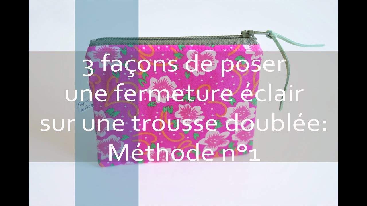 Trois façons de poser une fermeture éclair sur une trousse doublée: Méthode n°1