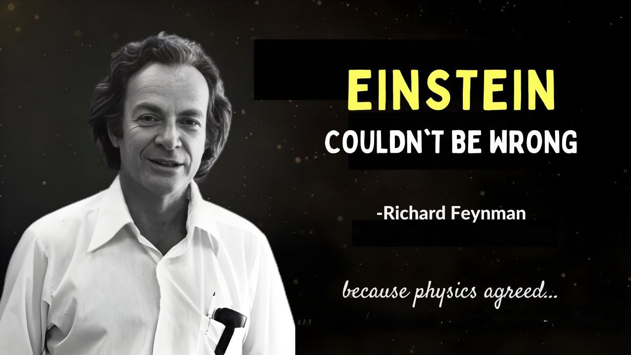Richard Feynman: Why It Was Physically IMPOSSIBLE for Einstein to Say He Was Wrong