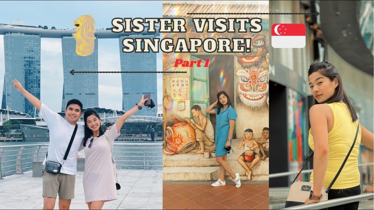 SISTER VISITS SINGAPORE DURING PANDEMIC | PART 1