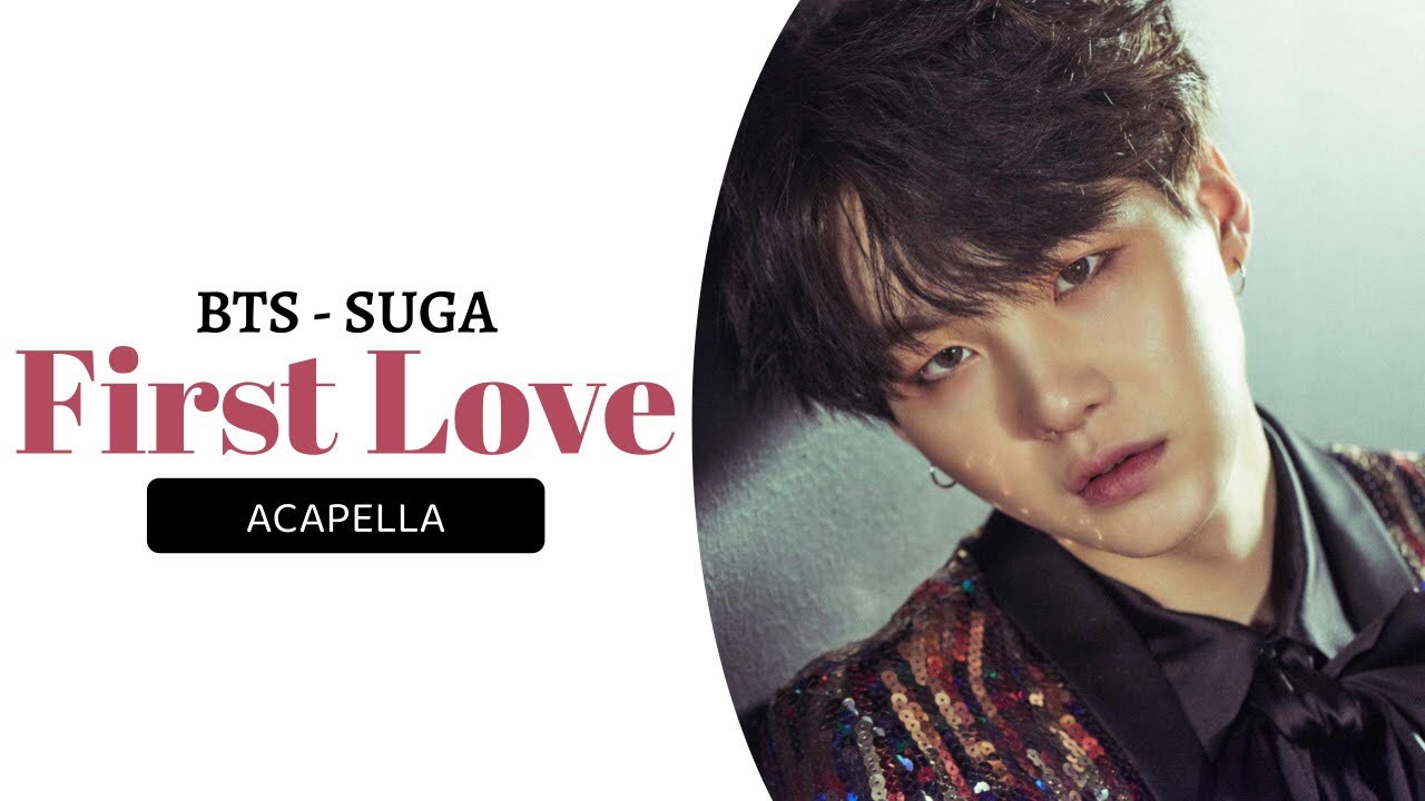 SUGA - First Love (Clean Acapella)