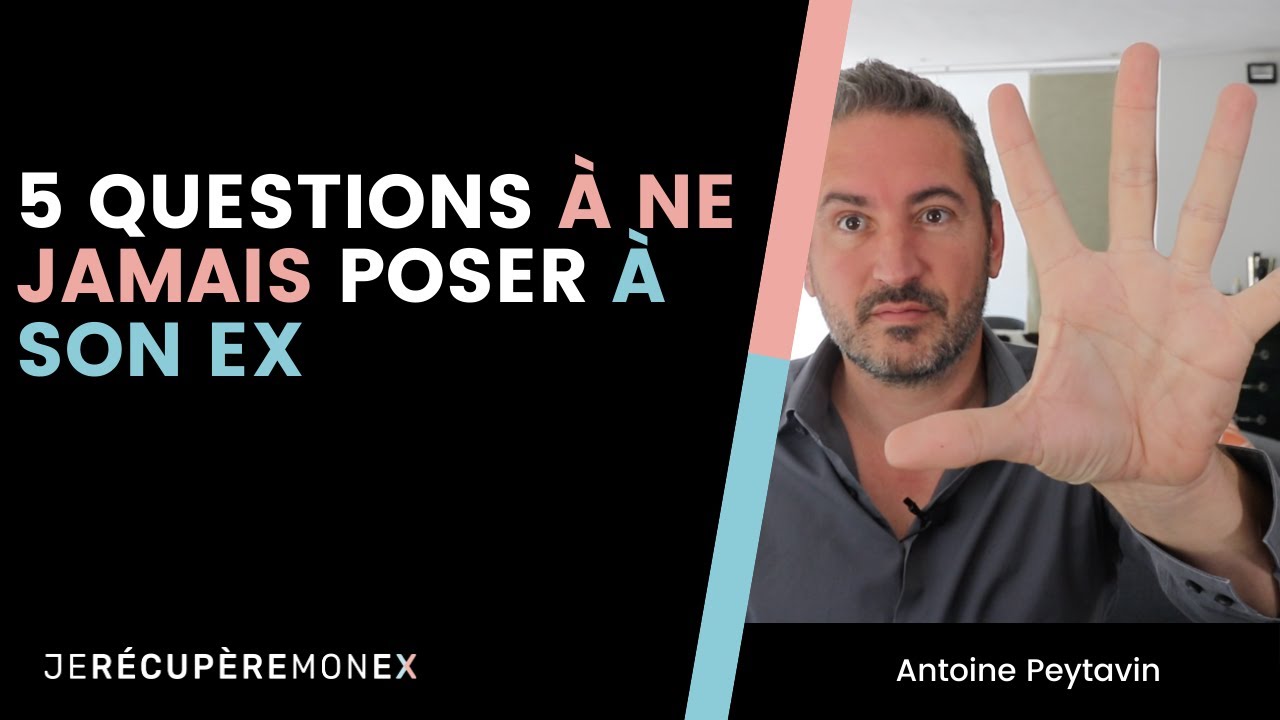 5 QUESTIONS À NE JAMAIS POSER À SON EX
