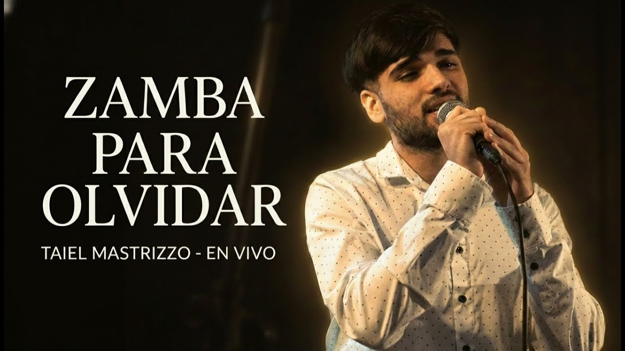 Zamba para olvidar (En Vivo) - Taiel Mastrizzo