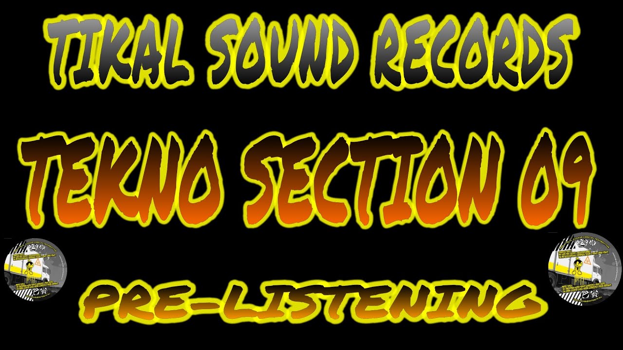 Tekno Section 09 - Pre Listening