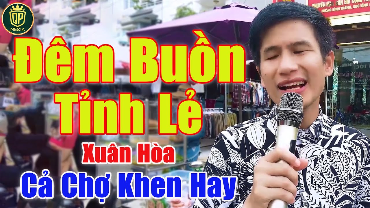 Đêm Buồn Tỉnh Lẻ - Cả Khu Chợ Trầm Trồ Khen Giọng Ca Khiếm Thị Hát Hay Hơn Ca Sĩ | Xuân Hòa