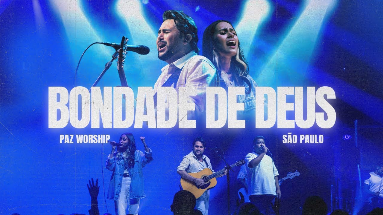 Paz Worship & Fanuel Palacio - Bondade de Deus