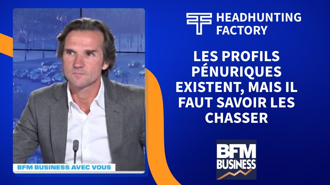 HeadHunting Factory - BFM Business avec vous : Nous recrutons