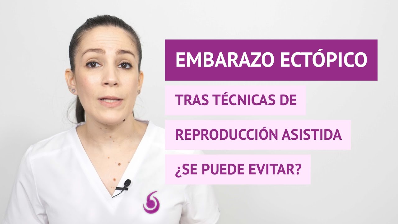 &iquest;Se puede evitar el embarazo ect&oacute;pico tras t&eacute;cnicas de reproducci&oacute;n asistida?