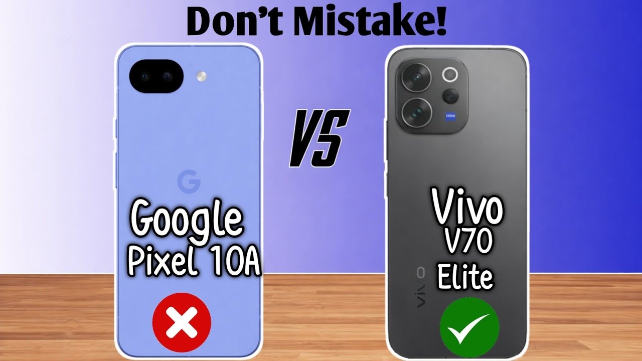 Google Pixel 10A Vs Vivo V70 Elite Full Comparison 😈😈