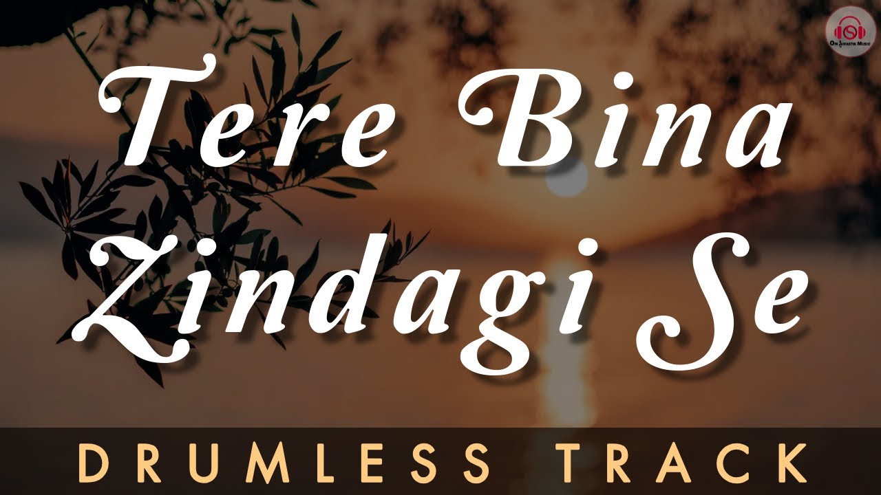 TERE BINA ZINDAGI SE - DRUMLESS TRACK || Kishore Kumar | Lata Mangeshkar | Sanam | Karaoke