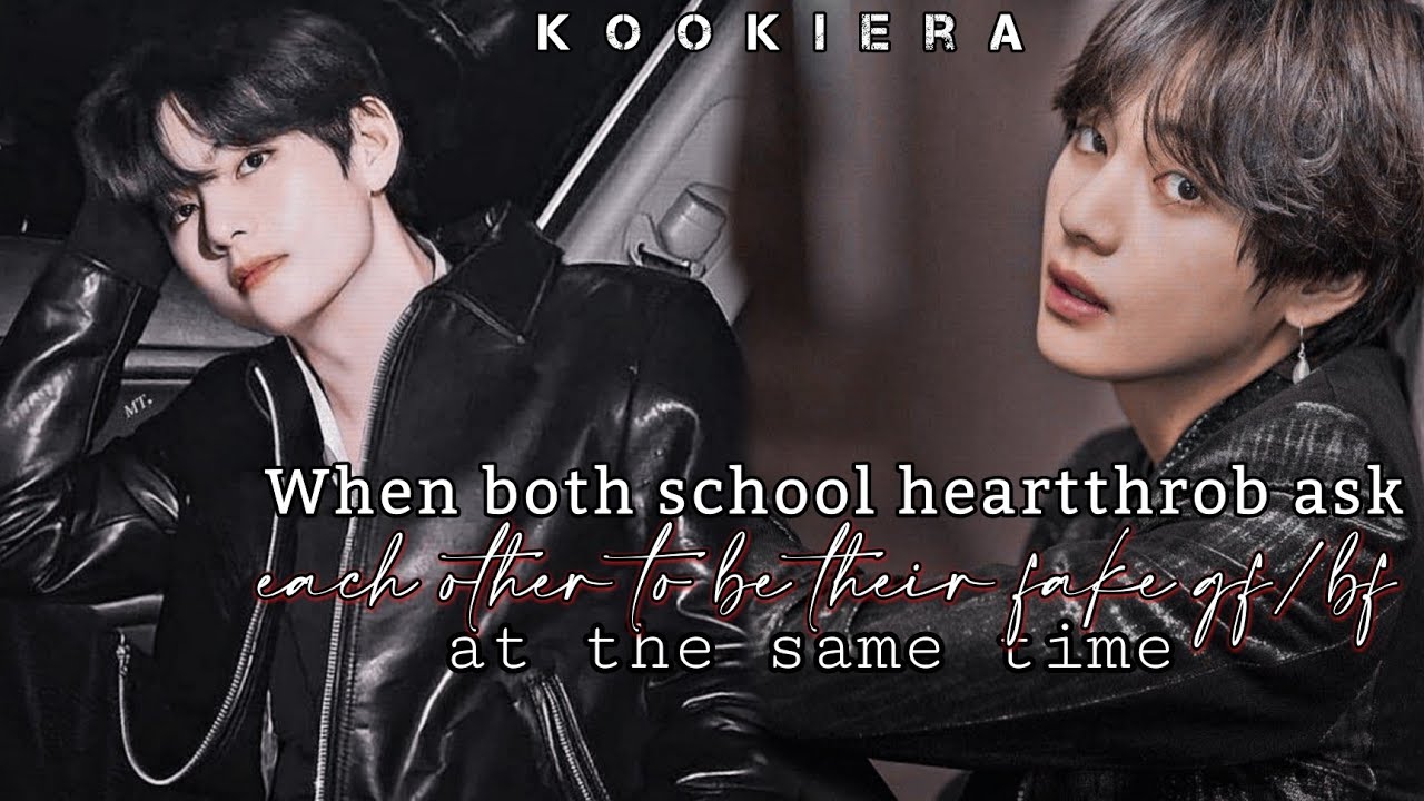 (1/3)•Both school heartthrob ask each other to be their fake girlfriend/boyfriend at the same time•