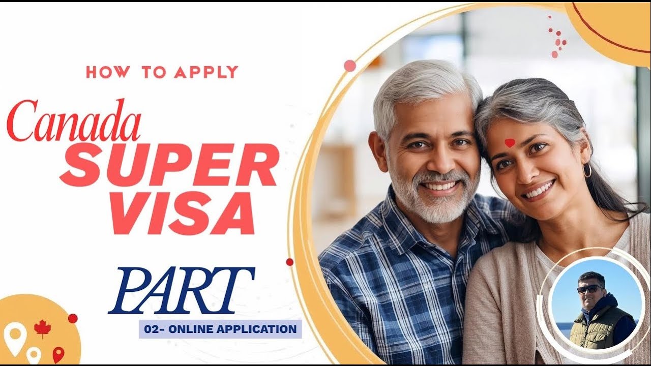 Canada Super Visa for Parents – Step 2: Complete Online Application Guide | Variety Vision | Sanket