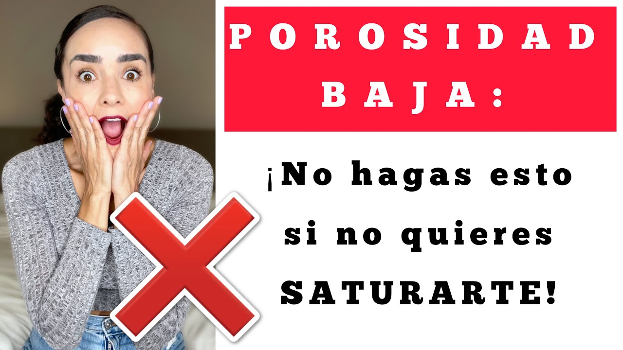 ❌ POROSIDAD BAJA: ¡NO HAGAS ESTO! ❌