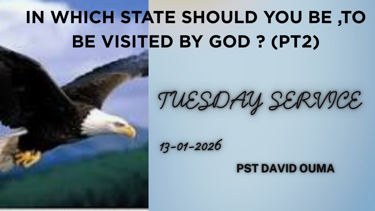13.01.2026 //IN WHICH STATE SHOULD YOU BE, TO BE  VISITED BY GOD ? (pt 2)  // pst David Ouma