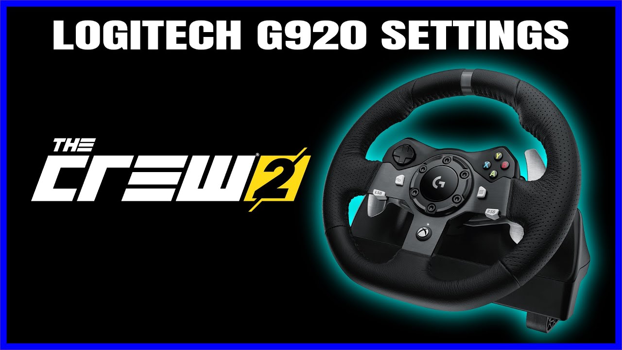 THE CREW 2 - Logitech G920 Best Wheel Settings - Realistic Feel - For Xbox and PC