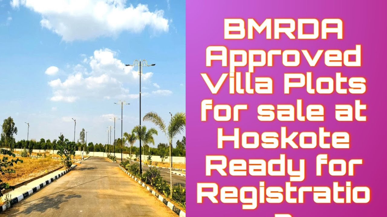 BMRDA Approved Villa Plots for sale at Hoskote Ready for Registration