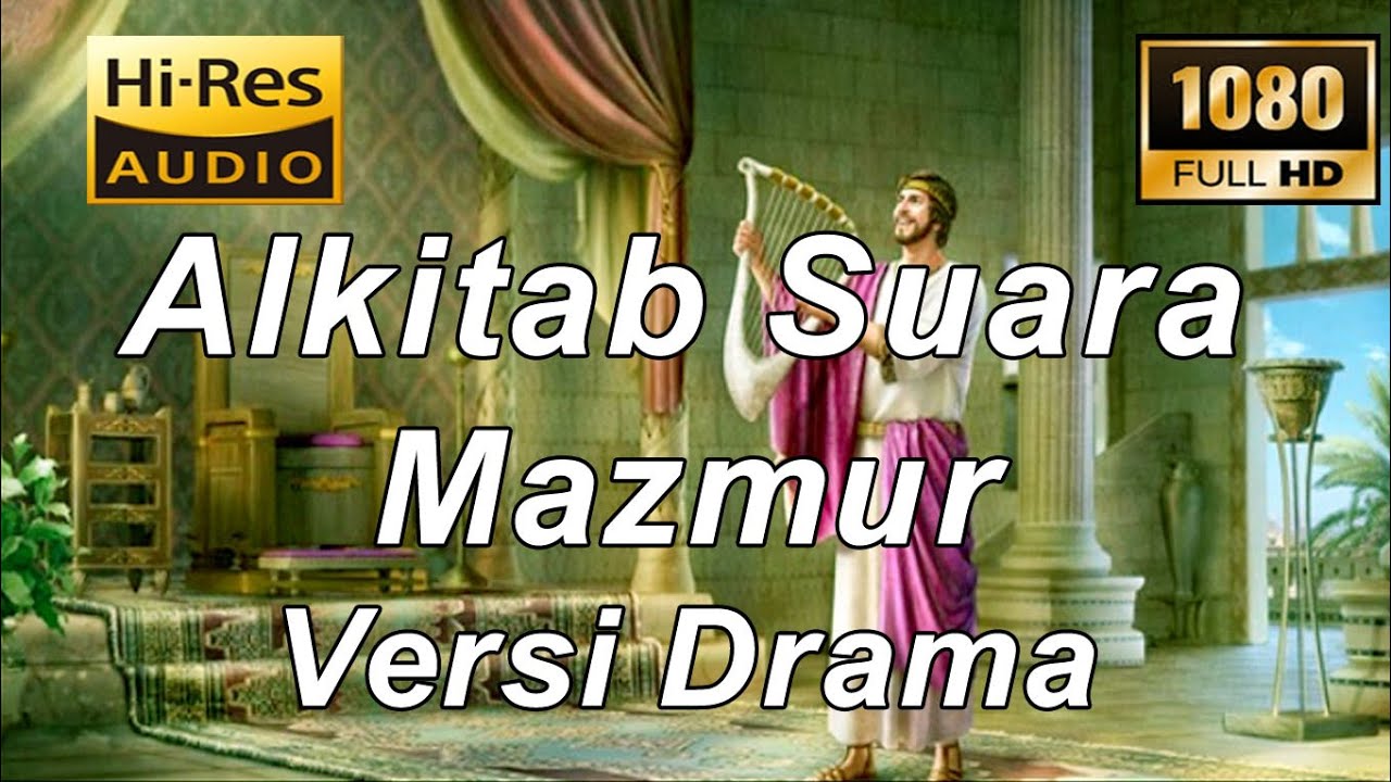 Alkitab Suara - Mazmur Versi Drama Full HD, pasal & ayat.