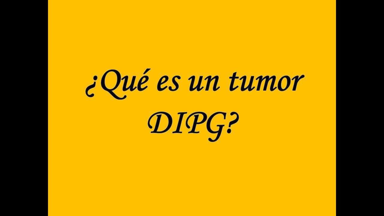 ¿Qué es un tumor DIPG?