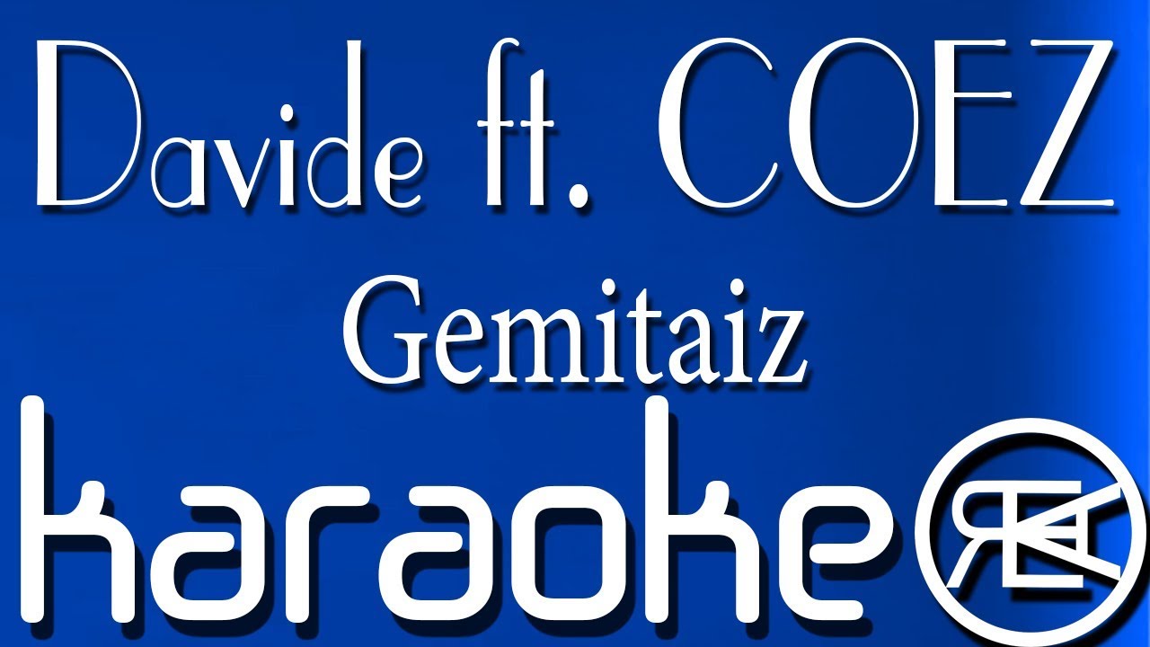 Gemitaiz - Davide ft. COEZ【Karaoke Lyrics, base】