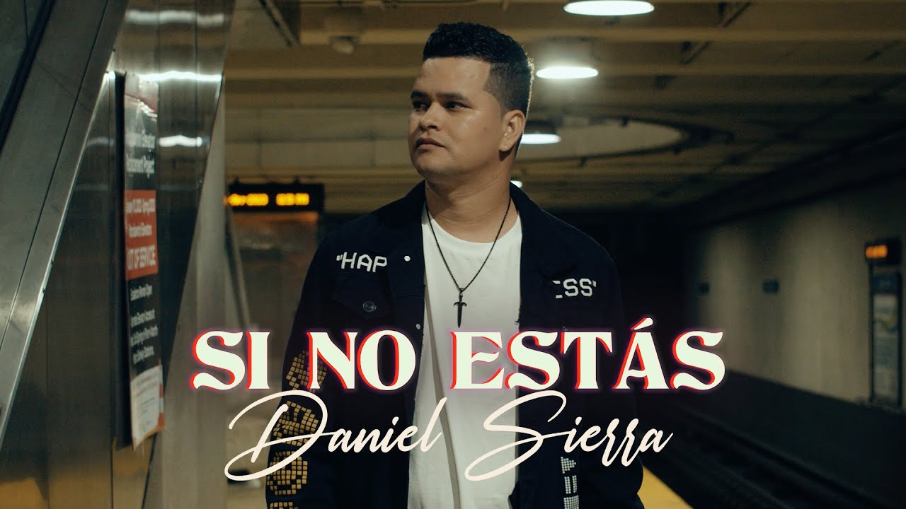 SI NO ESTÁS - Dani Sierra [VIDEO OFICIAL]