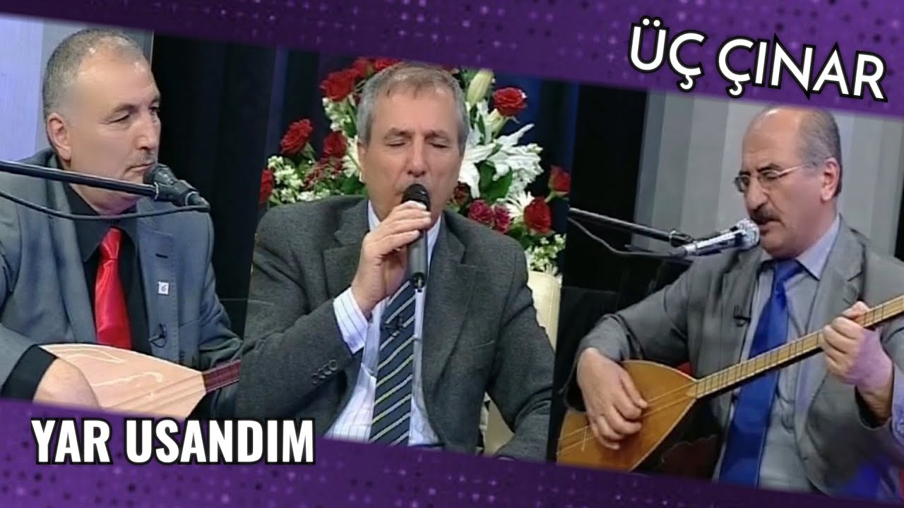 Üç Çınar - Yar Usandım (Aşık Abidin Çınar)