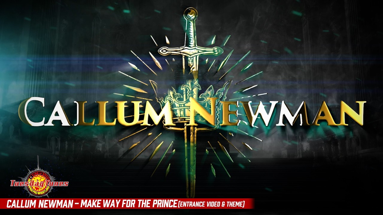 Callum Newman / Make Way For The Prince (Entrance Video & Theme)