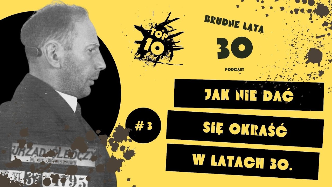 BRUDNE LATA 30. | #3 TOP 10. Jak nie dać się okraść w latach 30.