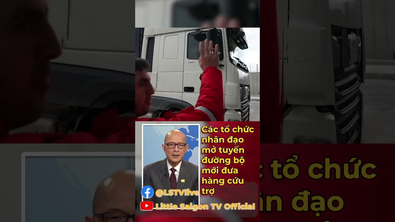 C&aacute;c tổ chức nh&acirc;n đạo mở tuyến đường bộ mới đưa h&agrave;ng cứu trợ