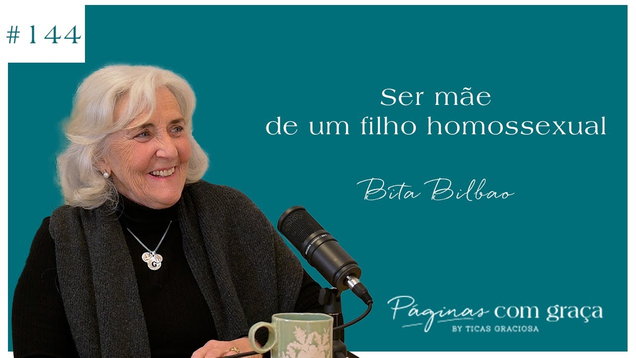 Bita Bilbao - Ser mãe de um filho homossexual