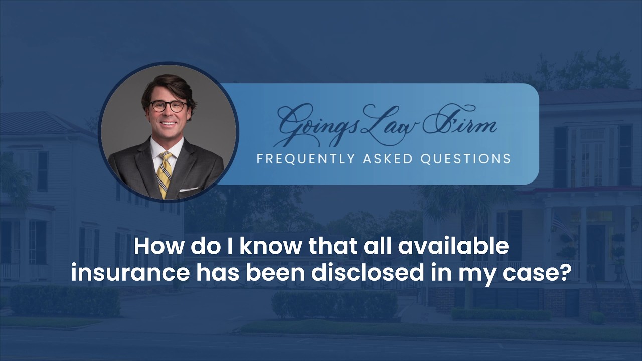 SC Personal Injury FAQs - How do I know that all available insurance has been disclosed in my case?