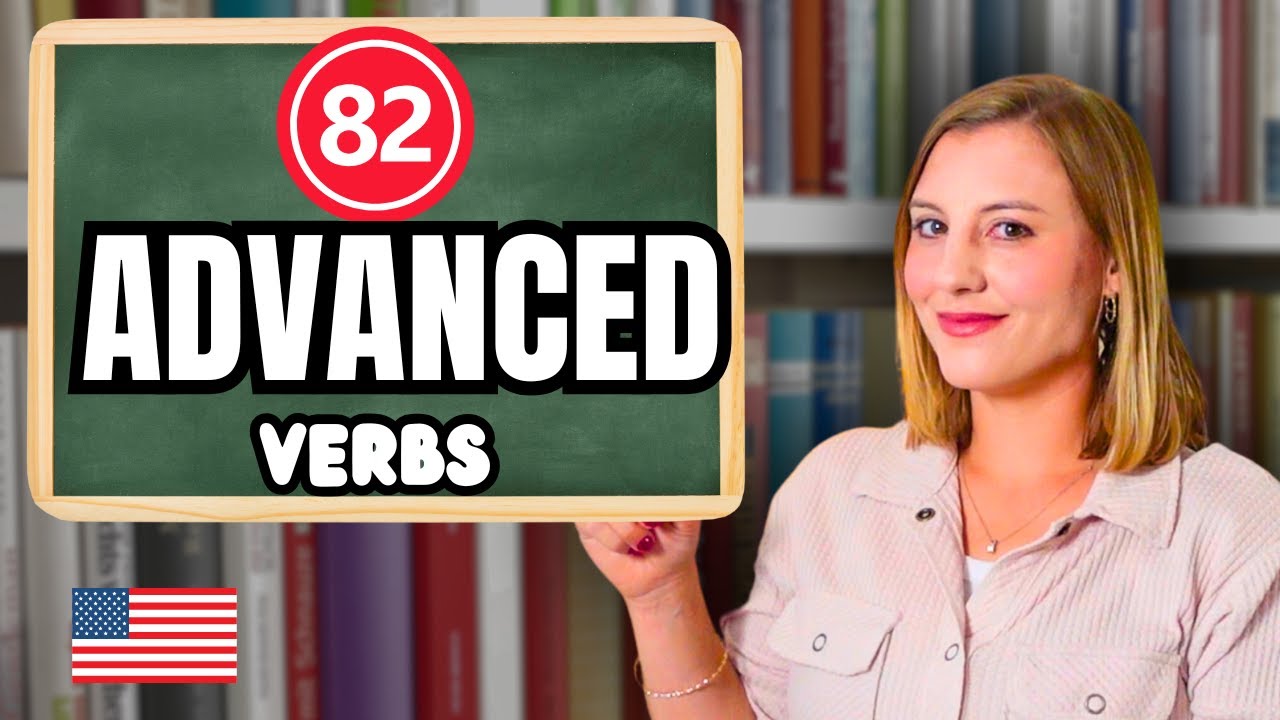 82 Advanced Verbs you haven't learned YET!
