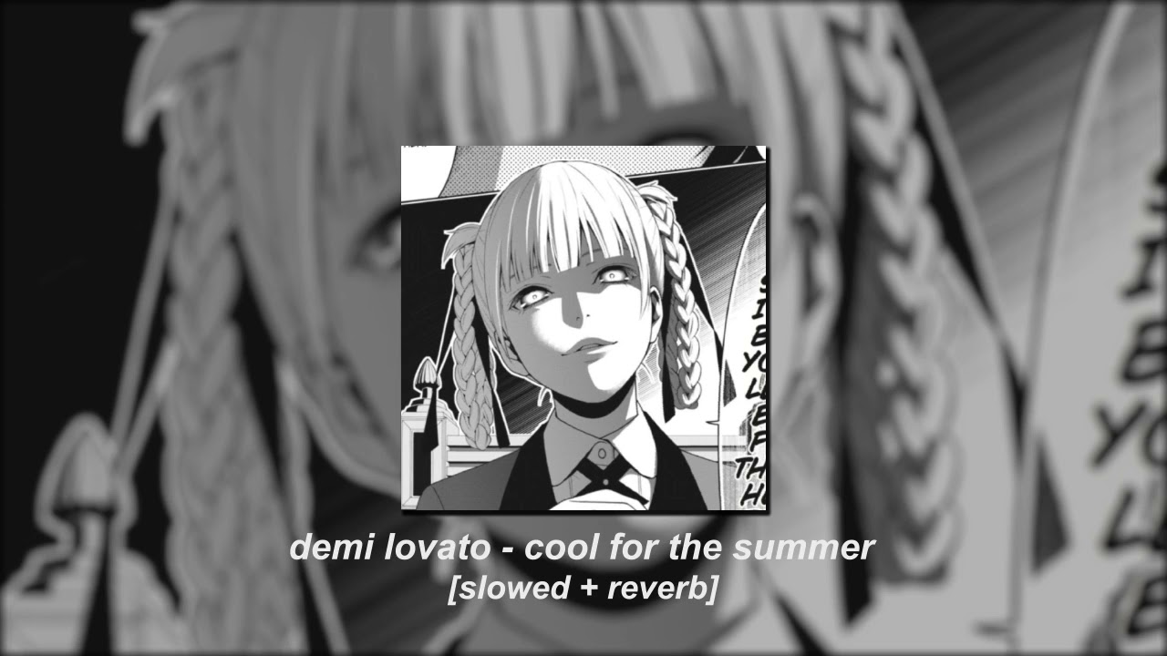 demi lovato - cool for the summer [slowed + reverb]