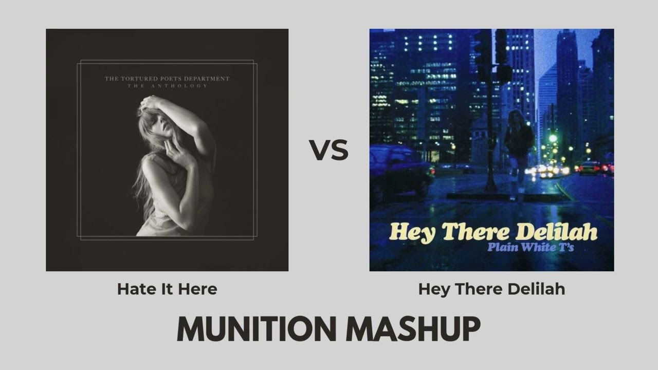 Taylor Swift x Plain White T's - Hate It Here x Hey There Delilah (Munition Mashup)