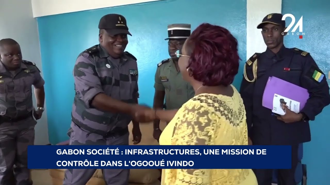 GABON SOCIÉTÉ : INFRASTRUCTURES, UNE MISSION DE CONTRÔLE DANS L'OGOOUÉ-IVINDO