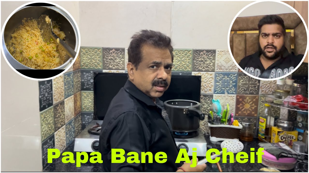 Papa Bane Aj Chef Banaya Tasty Khana 😋