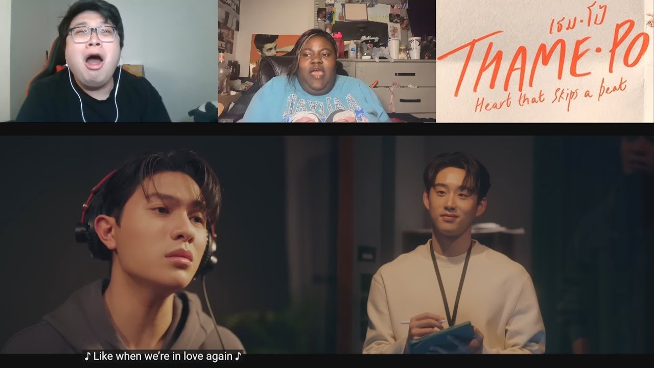 THAMEPO Heart That Skips A Beat เธมโป้ | EP. 11- EP. 12 Reaction | WilliamEst LYKN | EFF YOU PEMIKA!