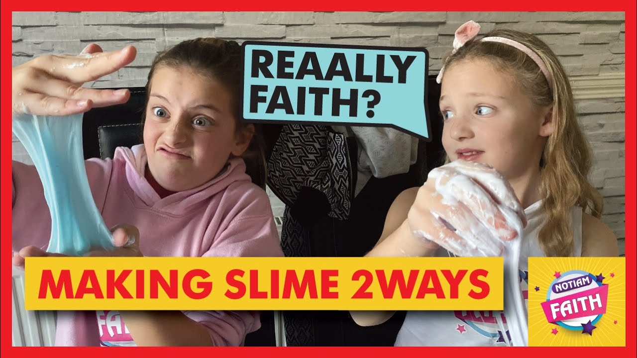 Making Slime 2 Ways with my BFF Ruby  #NOTIAMFAITH