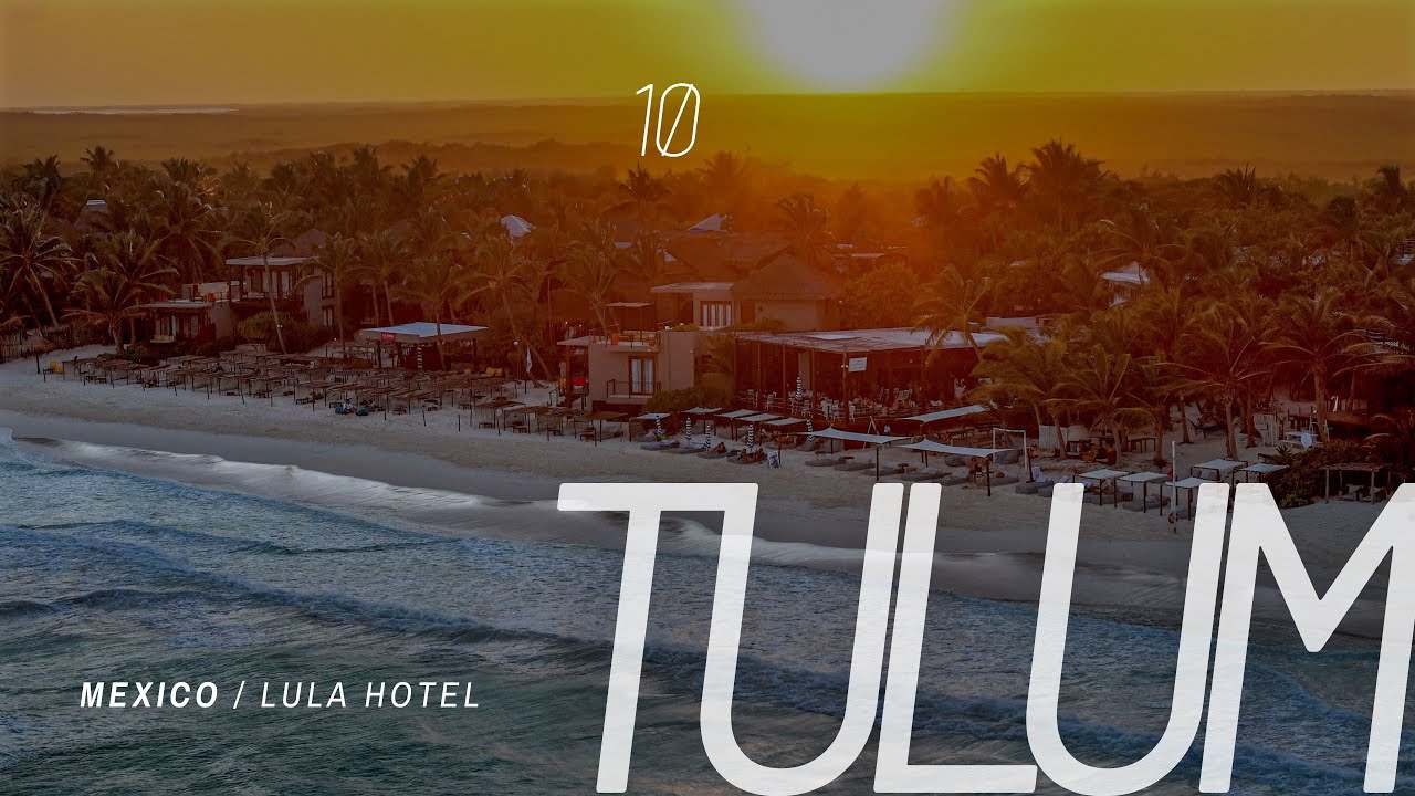 BEST OF TULUM | LULA SEASIDE BOUTIQUE HOTEL