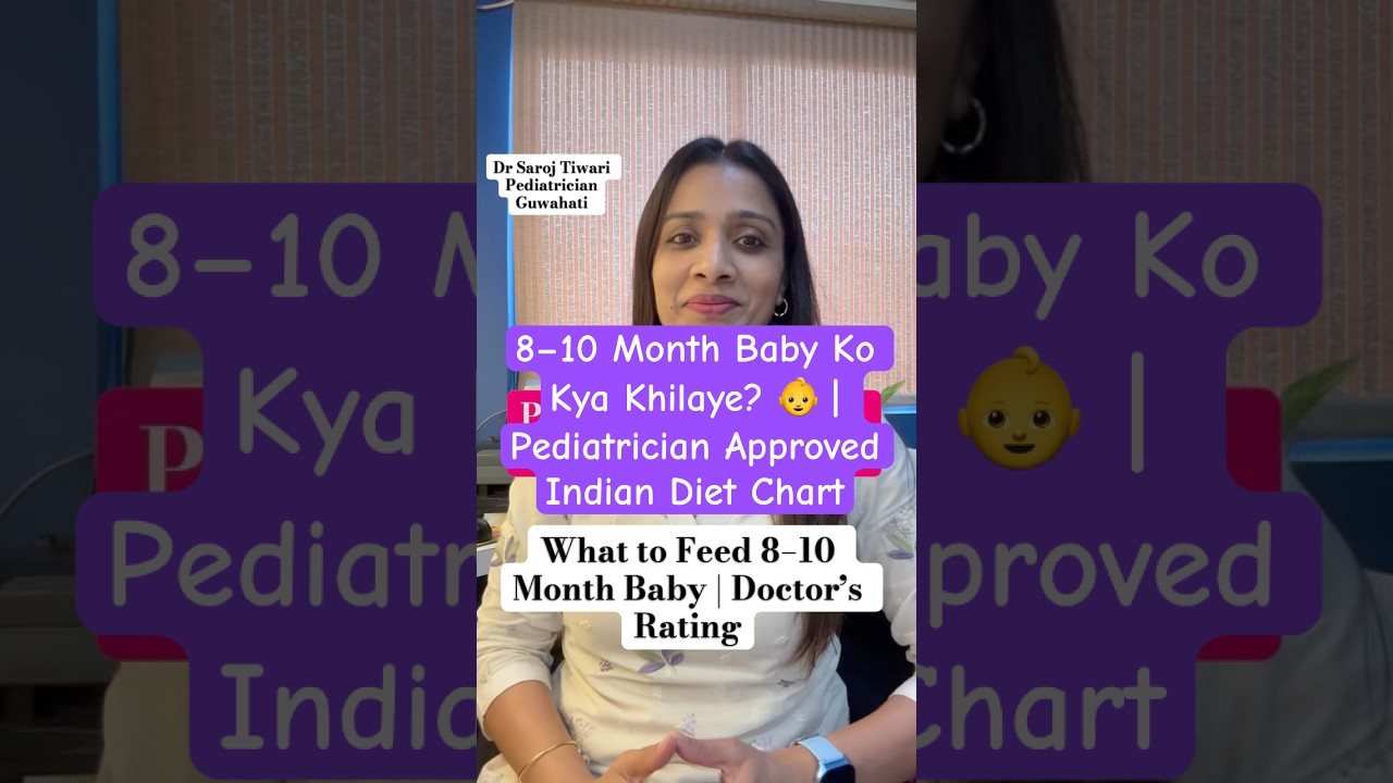 8&ndash;10 Month Baby Ko Kya Khilaye? 👶 | Pediatrician Approved Indian Diet Chart | Purees vs Real Food