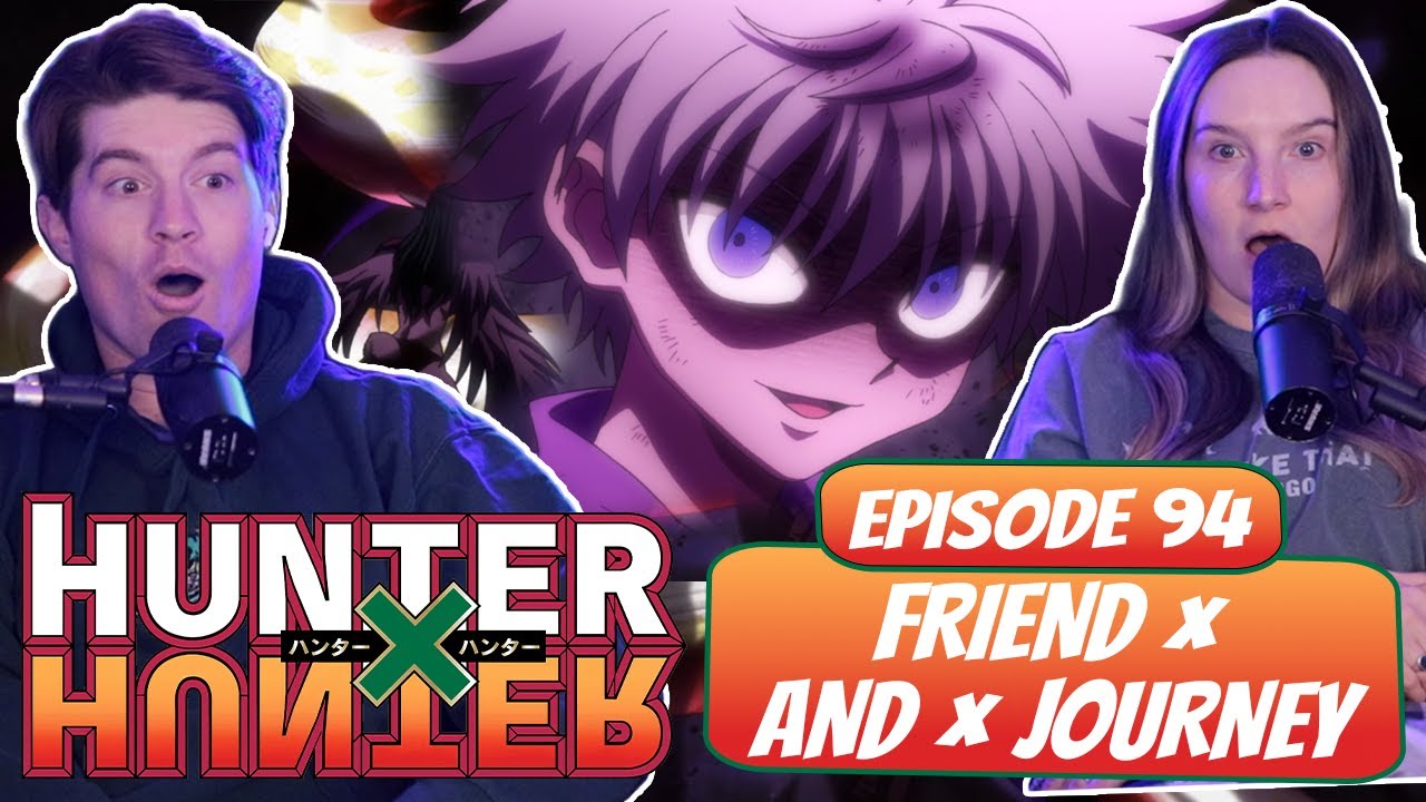 KILLUA LOCKS IN! | Hunter x Hunter Married Reaction | Ep 94, “Friend x and x Journey