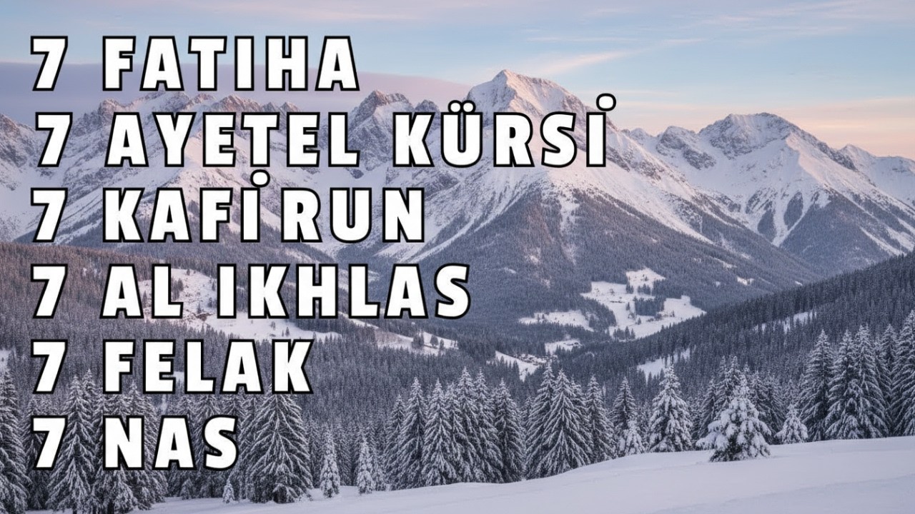 7’şer Ayetel Kürsi, İnşirah, Felak, Nas | Nazar, Büyü ve Musallattan Koruyan Dualar