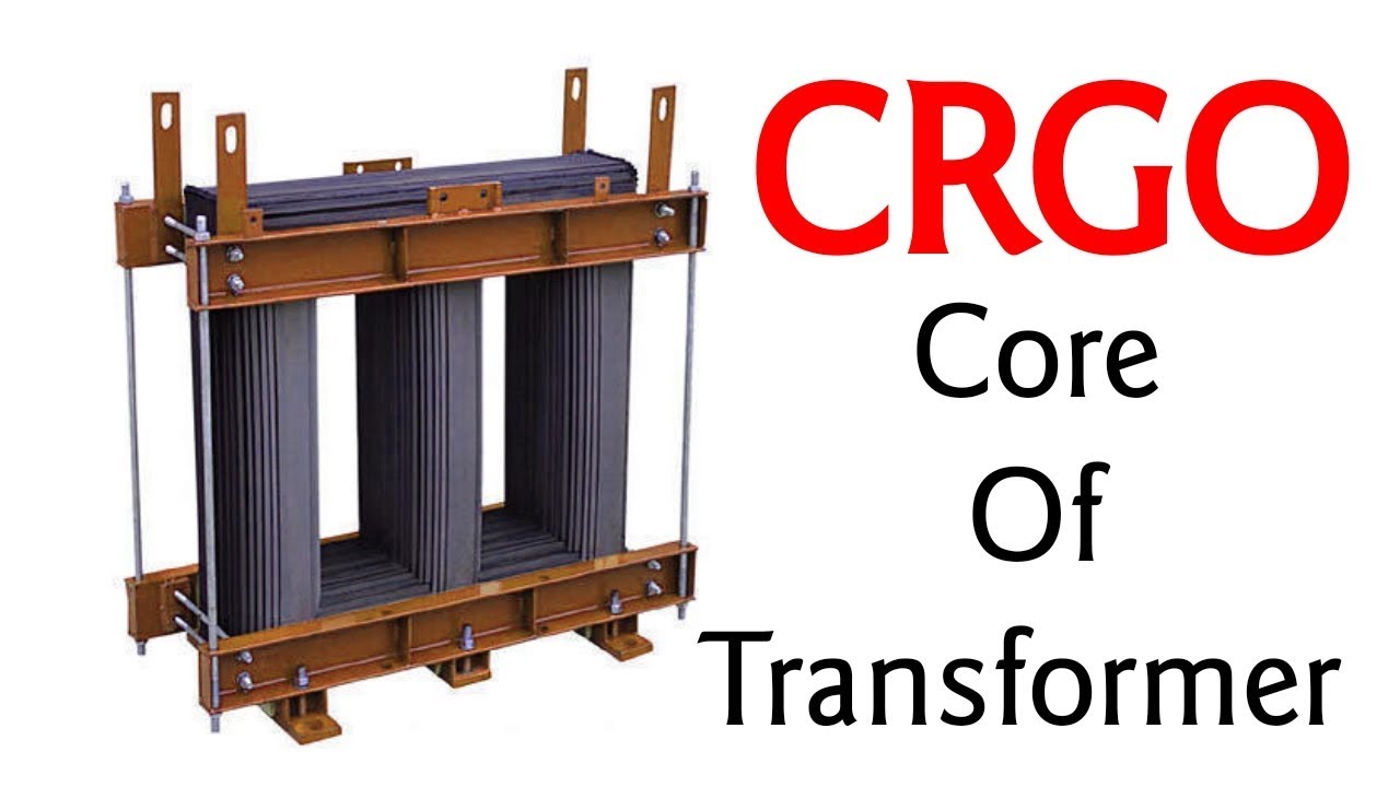 Core Of Transformer || CRGO || Core Grade