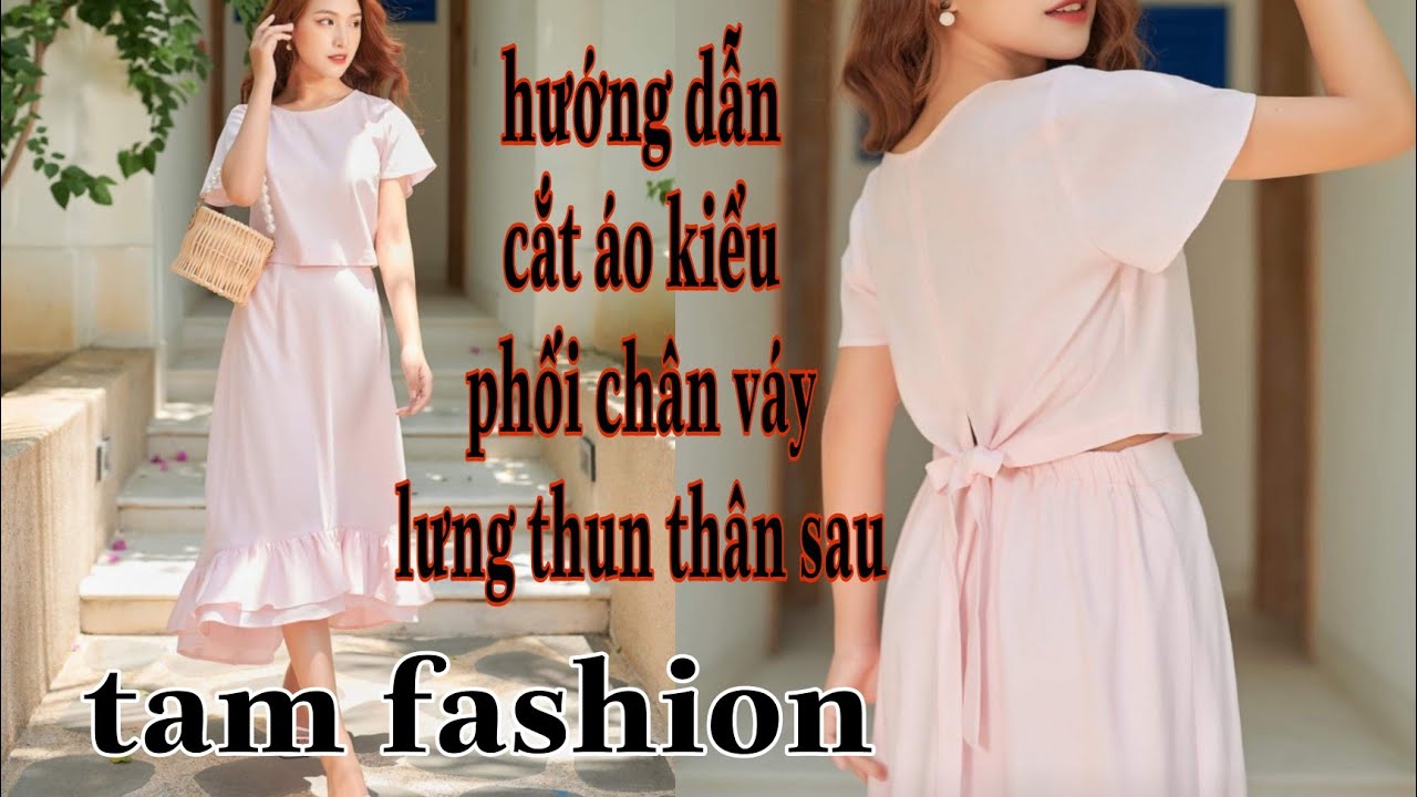 Hướng dẫn cắt may áo kiểu phối chân váy lưng thun 074 Tam fashion
