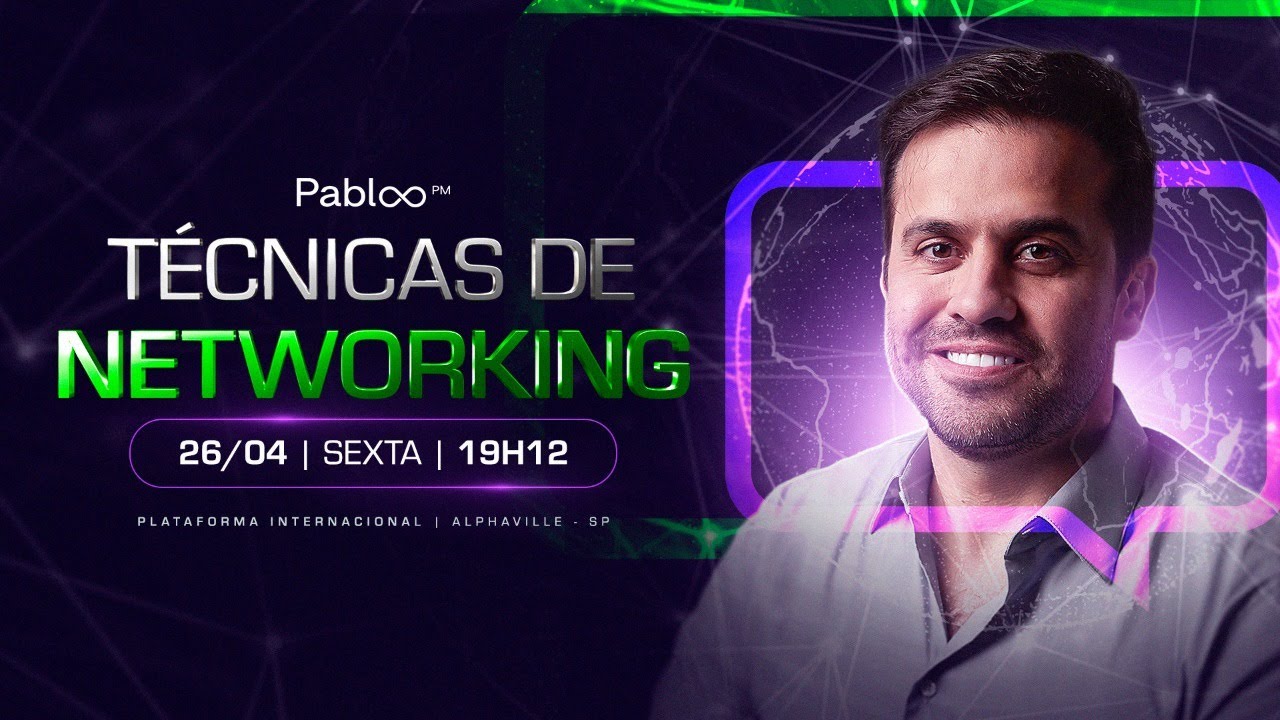 Técnicas de Networking | Sex. 26/04 às 19:12h