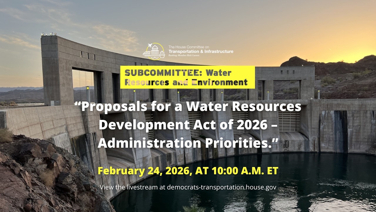Subcommittee Hearing on “Proposals for a Water Resources Development Act of 2026...
